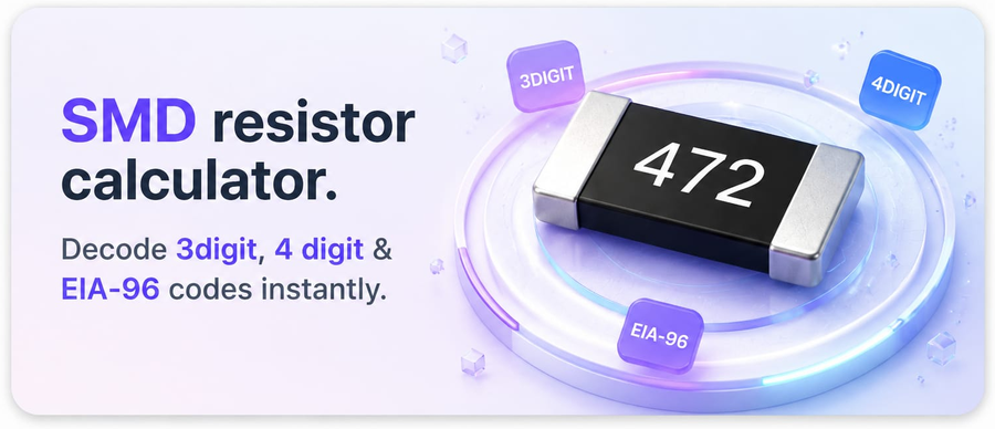 SMD Resistor Calculator - decode 3-digit, 4-digit and EIA-96 codes instantly